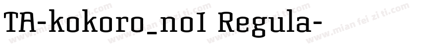 TA-kokoro_no1 Regula字体转换